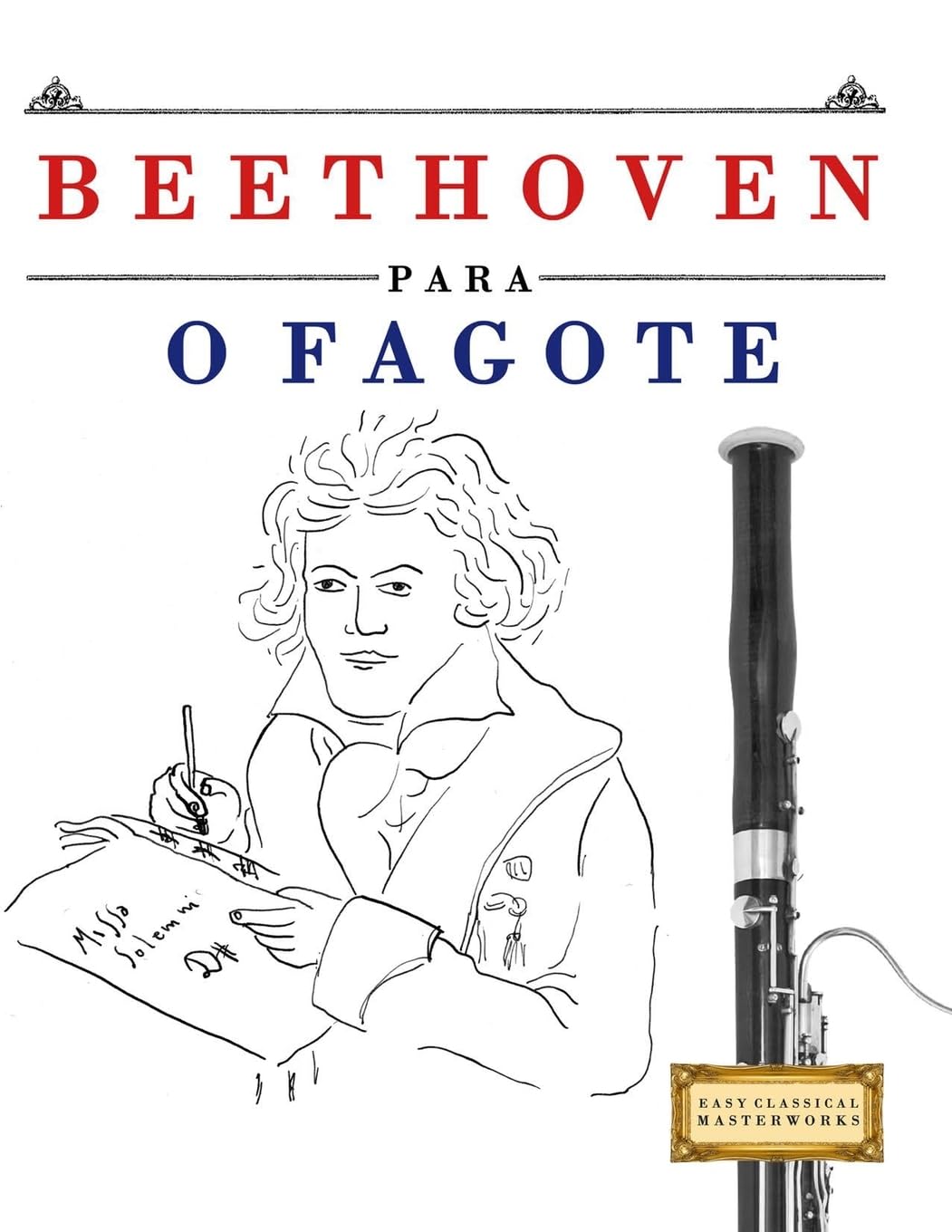 Beethoven para o Fagote: 10 peças fáciles para o Fagote livro para principiantes