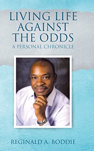 Living Life Against the Odds: A Personal Chronicle