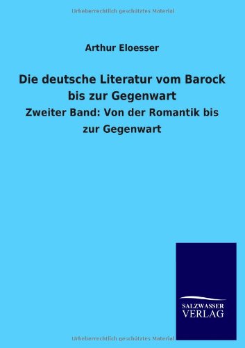 Die deutsche Literatur vom Barock bis zur Gegenwart: Zweiter Band: Von der Romantik bis zur Gegenwart