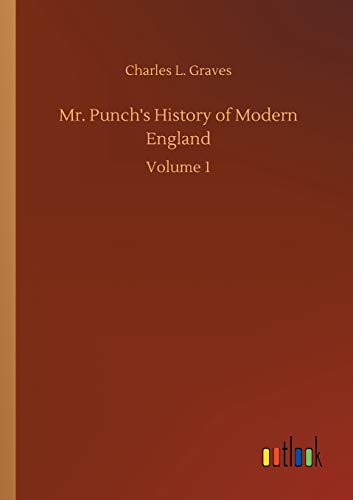 Mr. Punch's History of Modern England: Volume 1
