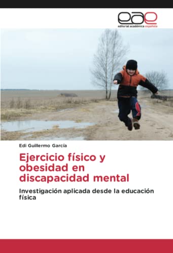 Ejercicio físico y obesidad en discapacidad mental: Investigación aplicada desde la educación física