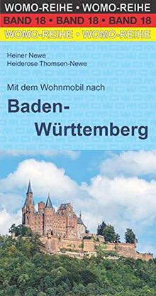 Mit dem Wohnmobil nach Baden-Württemberg (Womo-Reihe)