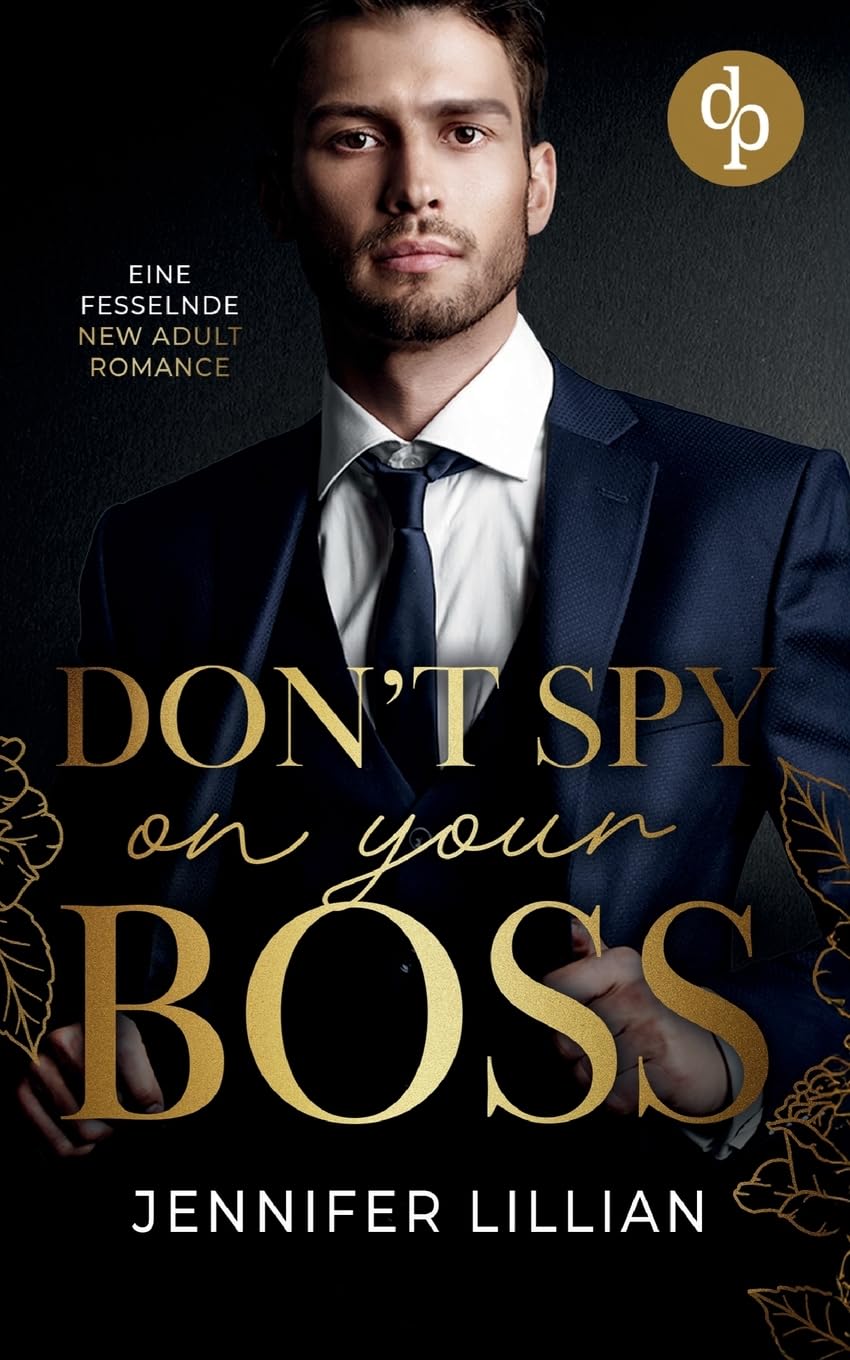 Don't spy on your Boss: Eine fesselnde New Adult Romance