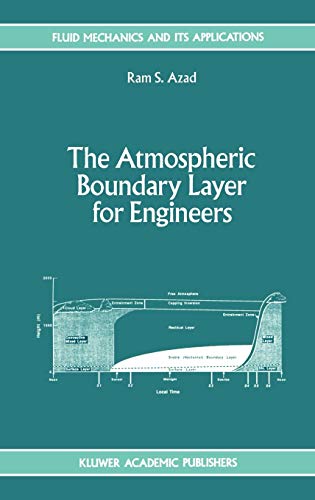 The Atmospheric Boundary Layer for Engineers (Fluid Mechanics and Its Applications, 17, Band 17)