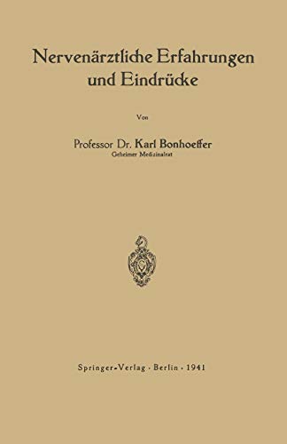 Nervenärztliche Erfahrungen und Eindrücke