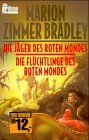 Die Jäger des roten Mondes / Die Flüchtlinge des roten Mondes