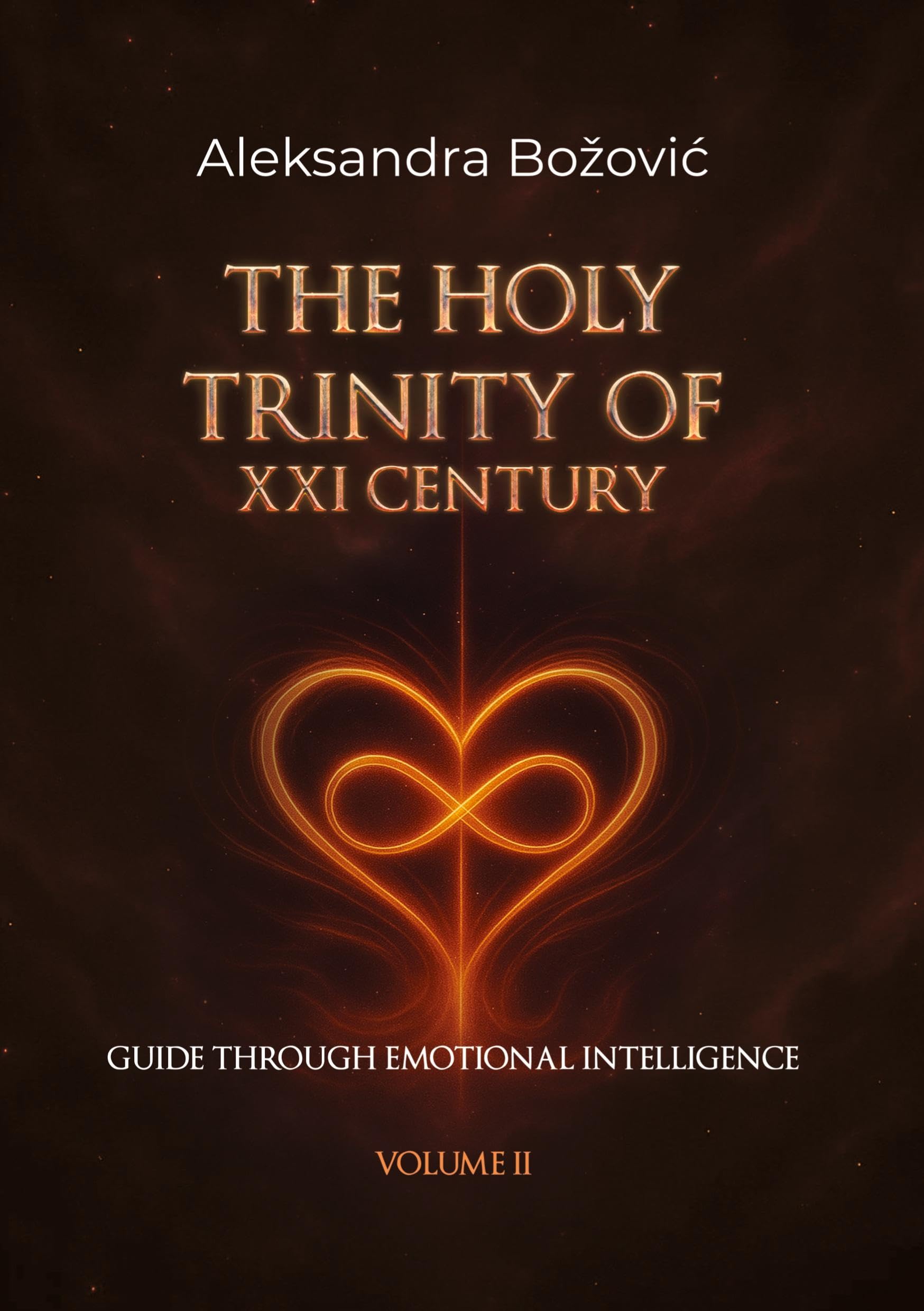 The holy Trinity of the XXI Century Guide through Emotional Intelligence: Guide through Emotional Intelligence
