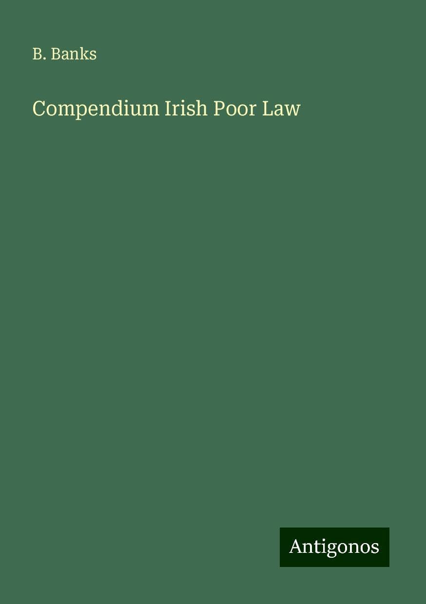 Compendium Irish Poor Law