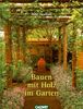 Bauen mit Holz im Garten