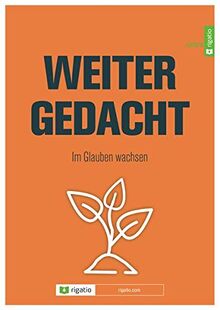 Weitergdacht: Im Glauben wachsen