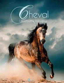 Cheval : un univers fabuleux