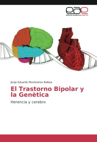 El Trastorno Bipolar y la Genètica: Herencia y cerebro
