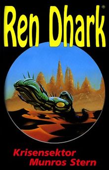 Ren Dhark, Sonderband 14, Krisensektor Munros Stern