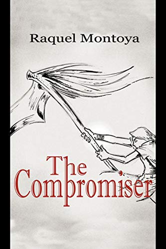 The Compromiser: The Black Prophets Trilogy