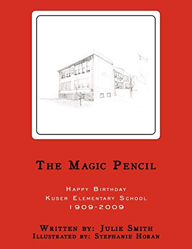 The Magic Pencil: Happy Birthday Kuser Elementary School 1909-2009