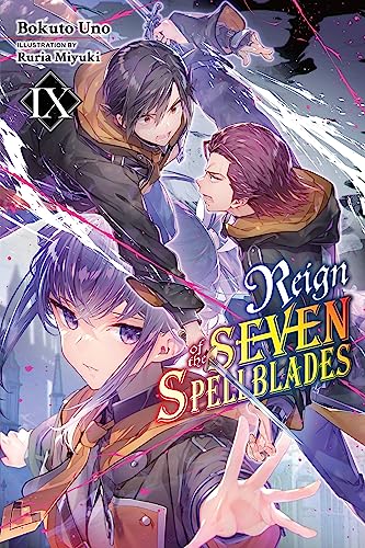 Reign of the Seven Spellblades, Vol. 9 (light novel): Volume 9 (Reign of the Seven Spellblades, 9)
