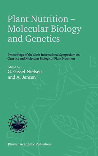 Plant Nutrition ― Molecular Biology and Genetics: Proceedings of the Sixth International Symposium on Genetics and Molecular Biology of Plant Nutrition