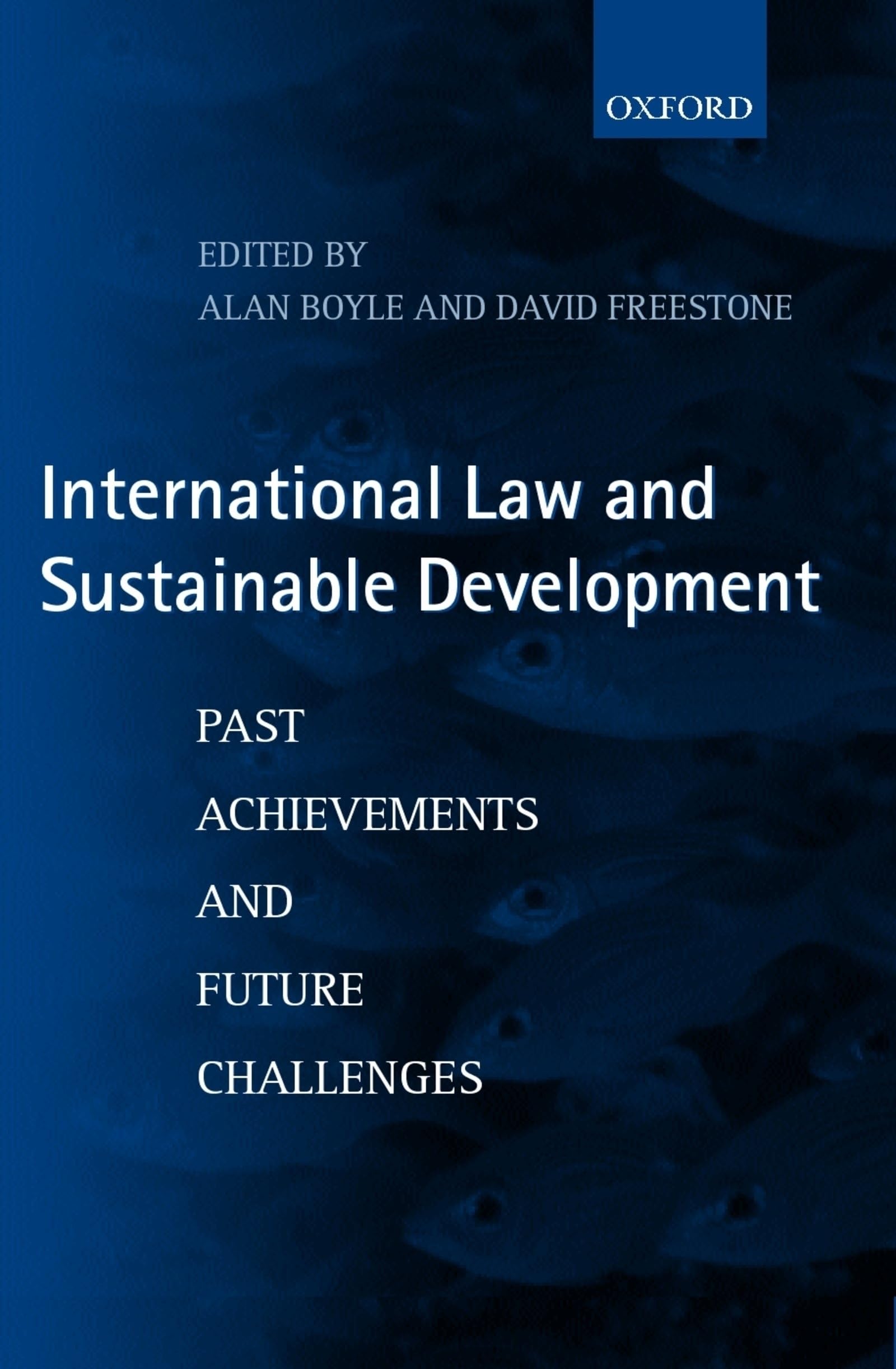 INTERNATIONAL LAW & SUSTAINABLE C: Past Achievements and Future Challenges