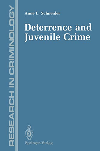 Deterrence and Juvenile Crime: Results from a National Policy Experiment (Research in Criminology)