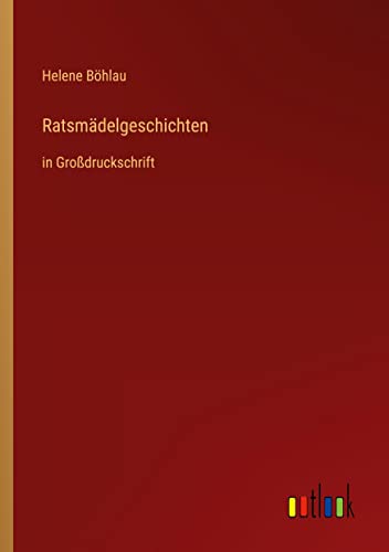 Ratsmädelgeschichten: in Großdruckschrift