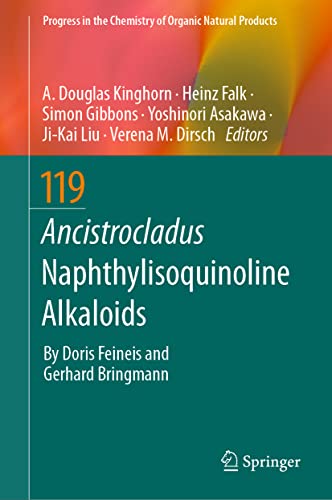 Ancistrocladus Naphthylisoquinoline Alkaloids (Progress in the Chemistry of Organic Natural Products, 119, Band 119)