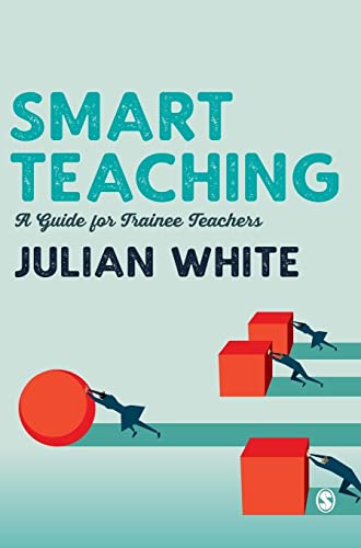 Smart Teaching: A Guide for Trainee Teachers