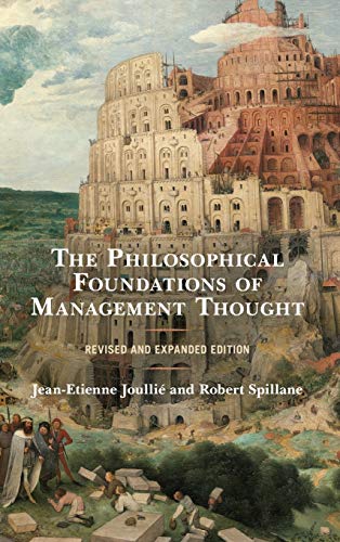 The Philosophical Foundations of Management Thought, Revised and Expanded Edition