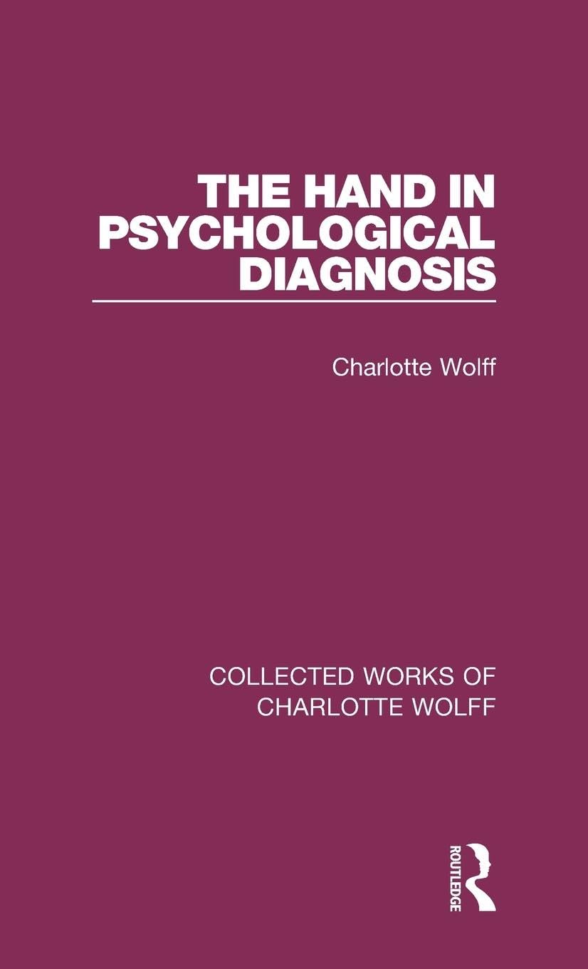 The Hand in Psychological Diagnosis (Collected Works of Charlotte Wolff, Band 3)