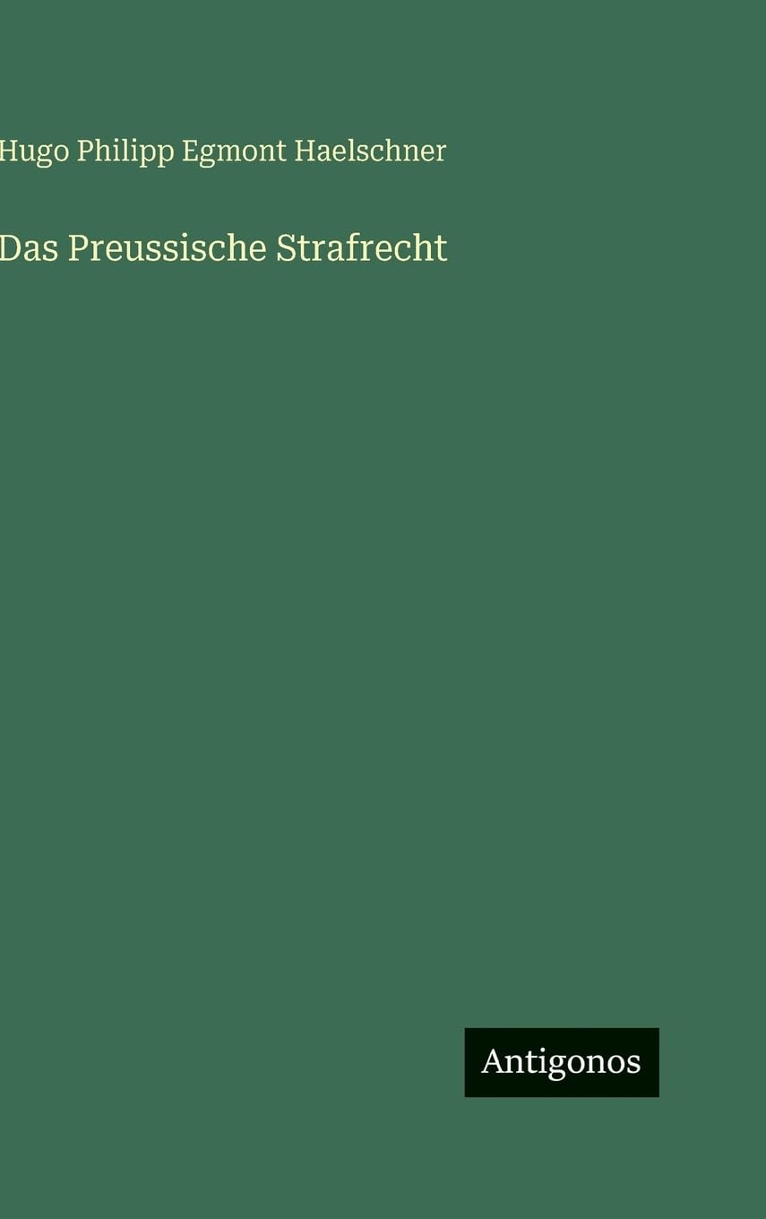 Das Preussische Strafrecht