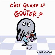 C'est quand le goûter ?