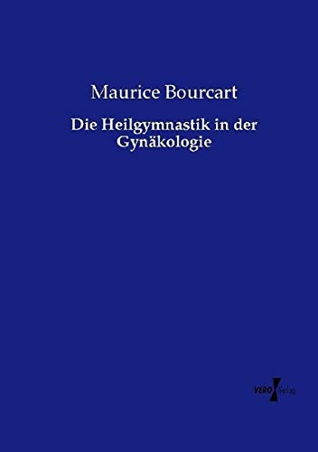 Die Heilgymnastik in der Gynäkologie