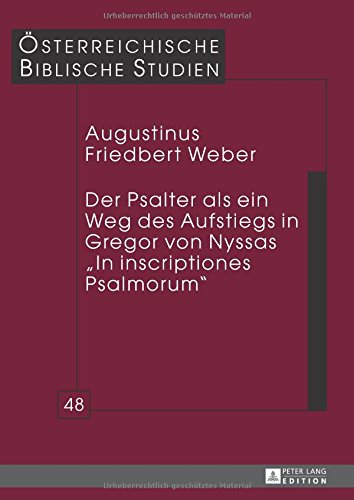Der Psalter als ein Weg des Aufstiegs in Gregor von Nyssas «In inscriptiones Psalmorum» (Österreichische Biblische Studien)