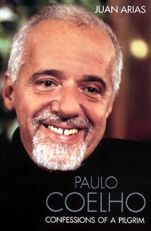 Paulo Coelho: Confessions of a Pilgrim