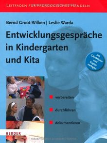 Entwicklungsgespräche in Kindergarten und KiTa: vorbereiten, durchführen, dokumentieren