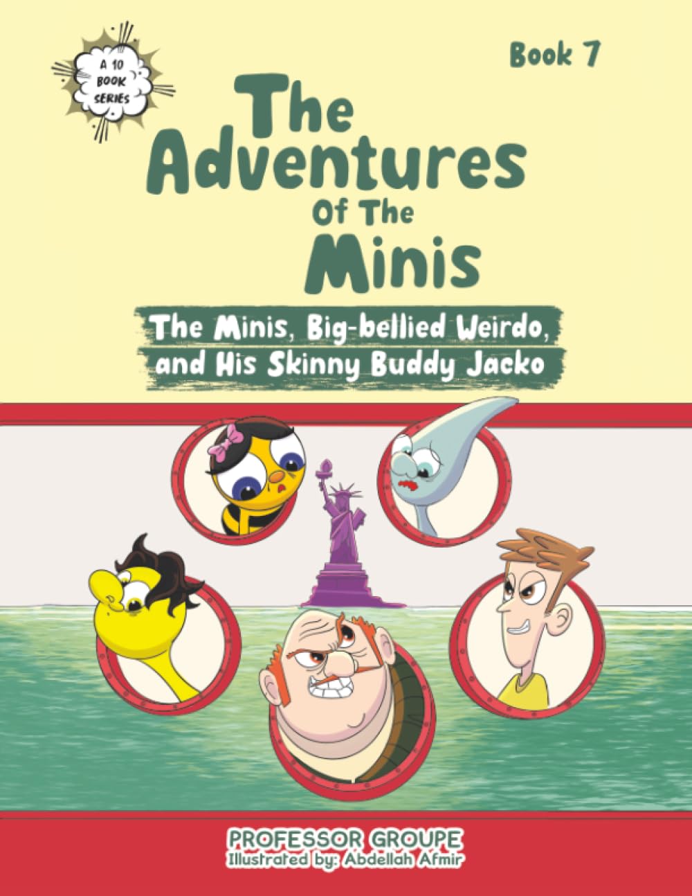 The Minis, Big-bellied Weirdo, and His Skinny Buddy Jacko: Book 7 (The Adventures of the Minis, Band 7)