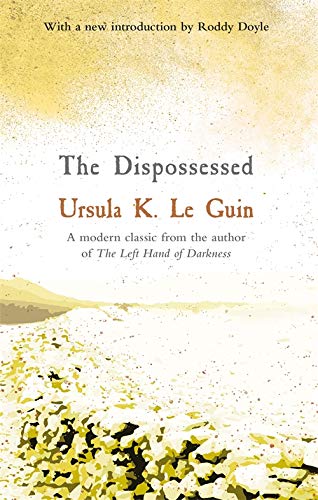 Le Guin, Ursula K. The Dispossessed (S.F. Masterworks)