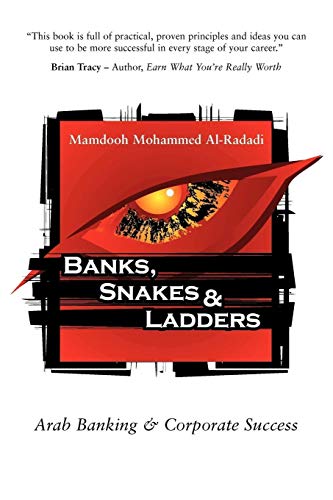Banks, Snakes & Ladders: Arab Banking & Corporate Success: Arab Banking & Corporate Success