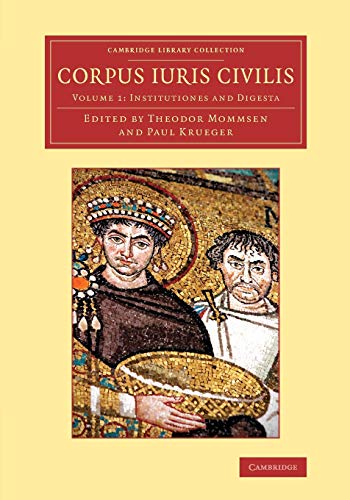 Theodor Mommsen Corpus Iuris Civilis 3 Volume Set, Corpus Iuris Civilis (Cambridge Library Collection - Classics)