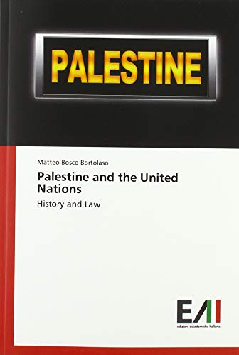 Palestine and the United Nations: History and Law