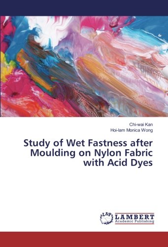 Study of Wet Fastness after Moulding on Nylon Fabric with Acid Dyes