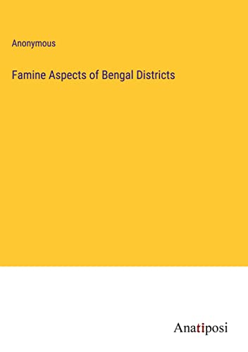 Famine Aspects of Bengal Districts