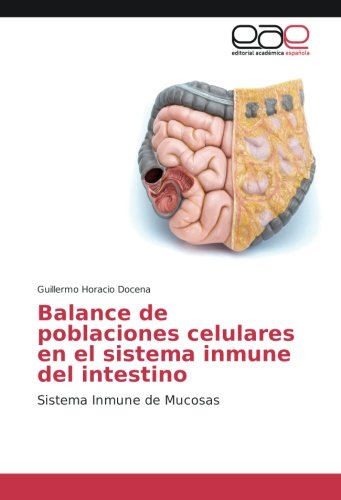 Balance de poblaciones celulares en el sistema inmune del intestino: Sistema Inmune de Mucosas
