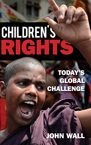 John Wall Children's Rights, Today's Global Challenge