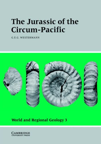 The Jurassic of the Circum-Pacific (World and Regional Geology, Band 3)