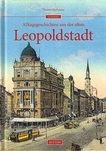 Alltagsgeschichten aus der alten Leopoldstadt