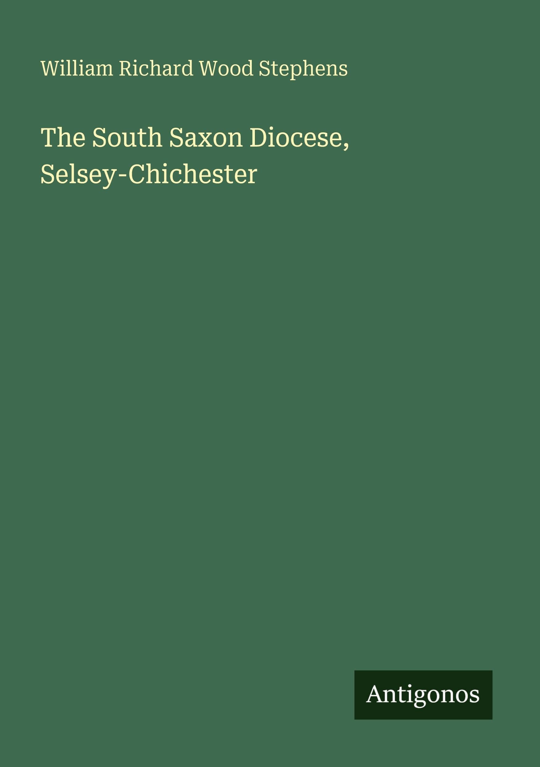 The South Saxon Diocese, Selsey-Chichester