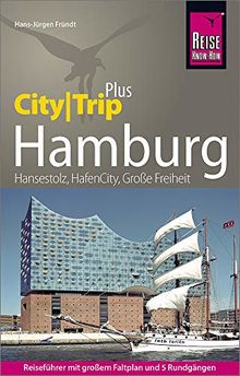 Reise Know-How Reiseführer Hamburg (CityTrip PLUS): mit Stadtplan und kostenloser Web-App