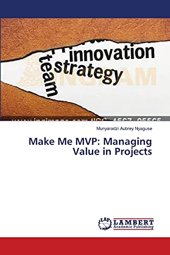 Make Me MVP: Managing Value in Projects