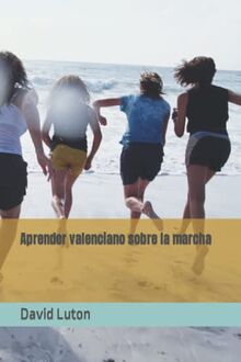 Aprender valenciano sobre la marcha: una introducción para principiantes