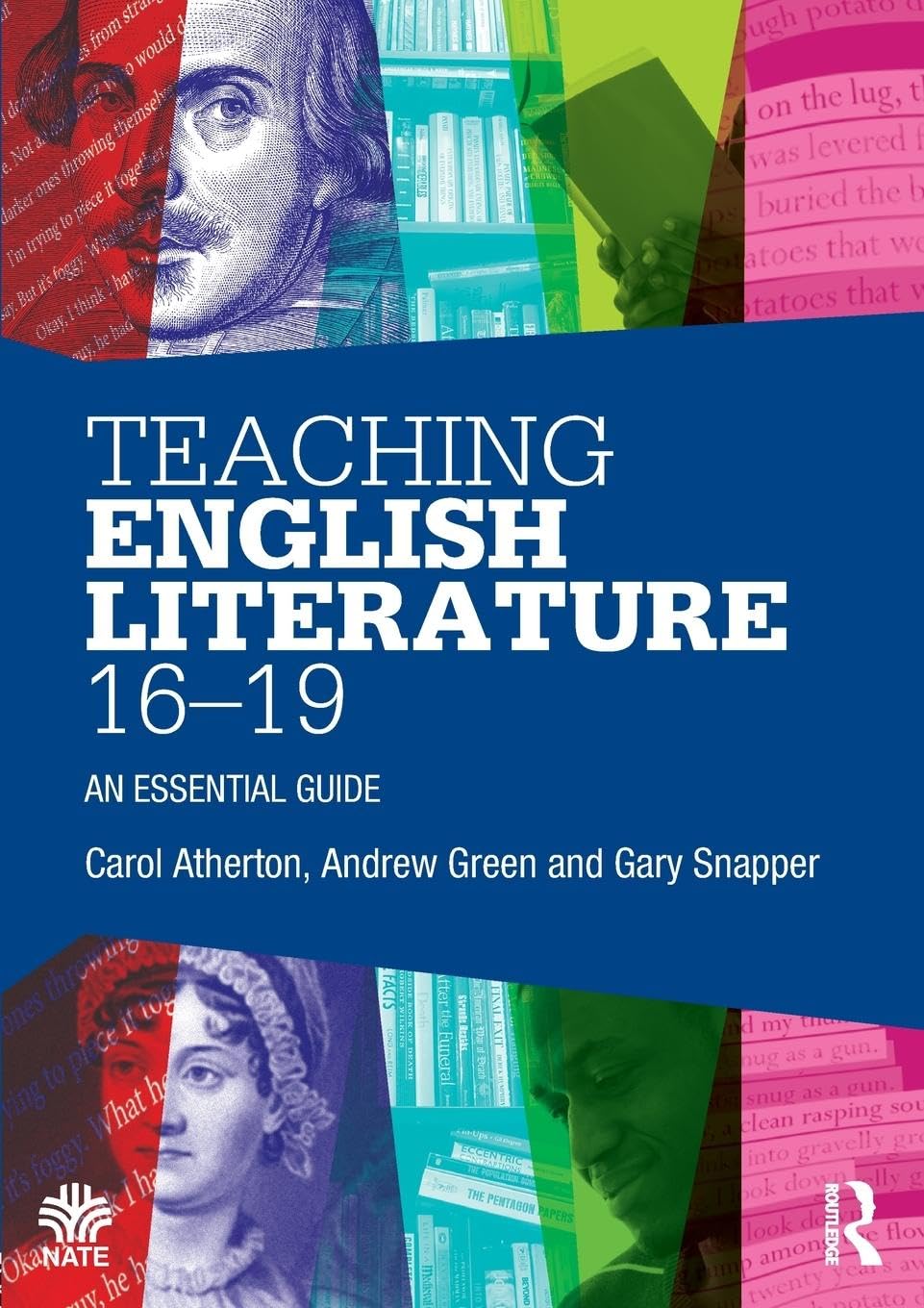 Carol Atherton Teaching English Literature 16-19, An Essential Guide (National Association For The Teaching Of English)